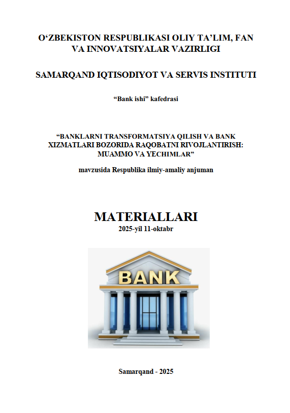 Banklarni transformatsiya qilish va bank xizmatlari bozorida raqobatni rivojlantirish: muammo va yechimlar