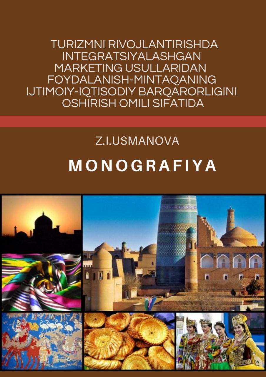 Turizmni rivojlantirishda integratsiyalashgan marketing usullaridan foydalanish-mintaqaning ijtimoiy-iqtisodiy barqarorligini oshirish omili sifatida