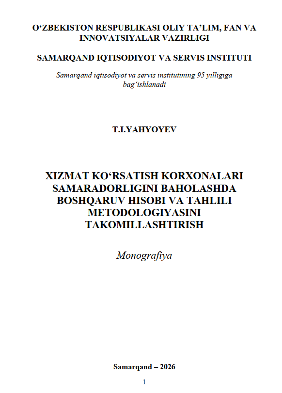 XIZMAT KO‘RSATISH KORXONALARI SAMARADORLIGINI BAHOLASHDA BOSHQARUV HISOBI VA TAHLILI METODOLOGIYASINI TAKOMILLASHTIRISH