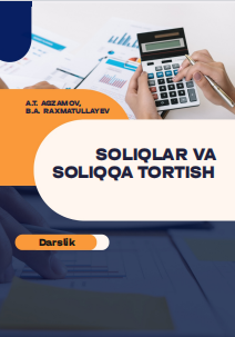  Soliqlar va soliqqa tortish. 
