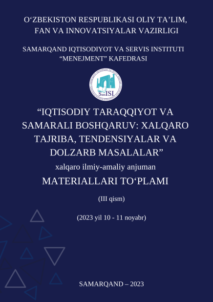 Iqtisodiy taraqqiyot va samarali boshqaruv: xalqaro tajriba, tendensiyalar va dolzarb masalalar// Xalqaro ilmiy-amaliy anjuman materiallari