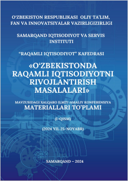 O‘zbekistonda raqamli iqtisodiyotni rivojlantirish masalalari. / Xalqaro ilmiy-amaliy konferensiyasi materiallari.