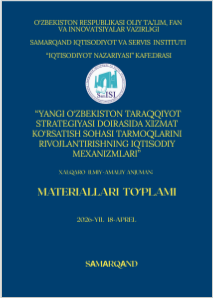 Yangi O‘zbekiston taraqqiyot strategiyasi doirasida xizmat ko‘rsatish sohasi  tarmoqlarini rivojlantirishning iqtisodiy mexanizmlari// Xalqaro ilmiy-amaliy  anjuman materiallari.