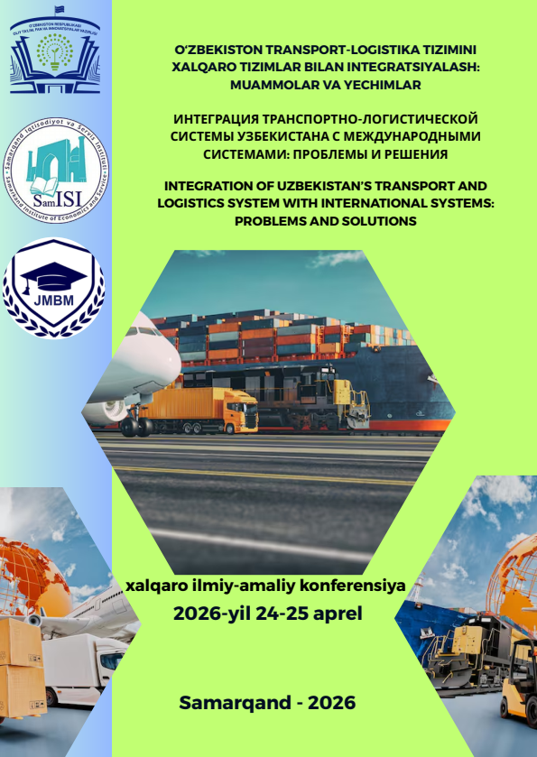 ULGURCHI VA CHAKANA KORXONALARINING TOVAR TA’MINOTINI TASHKIL ETISHDA TRANSPORTNING O‘RNI
