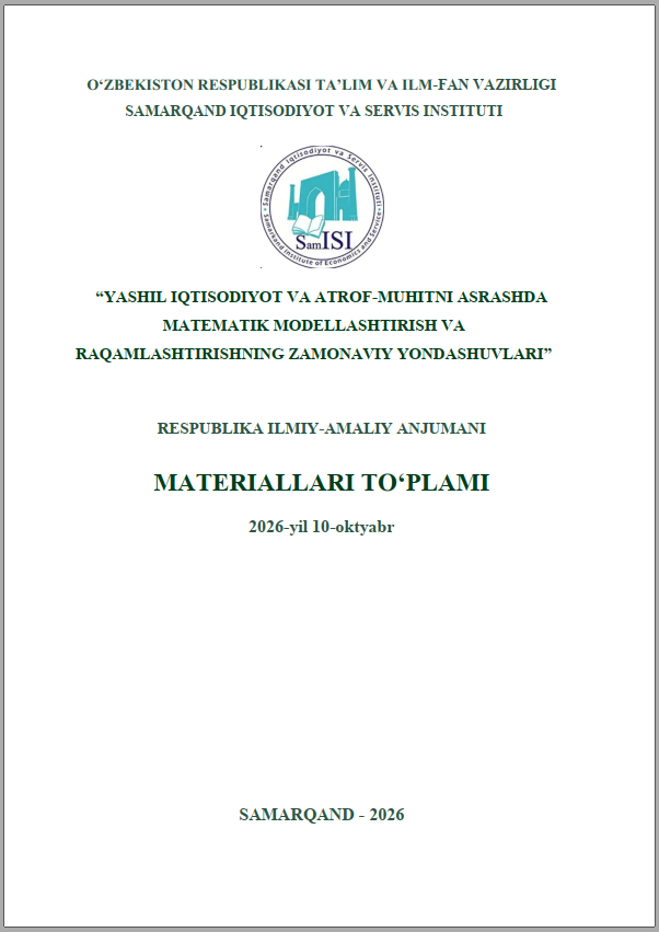 Yashil iqtisodiyot va atrof-muhitni asrashda matematik modellashtirish va raqamlashtirishning zamonaviy yondashuvlari
