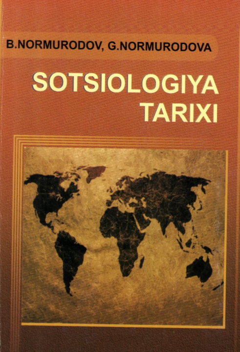 Sotsiologiya tarixi. O'quv qo'llanma.