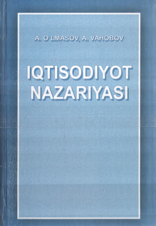  Iqtisodiyot nazariyasi. Darslik