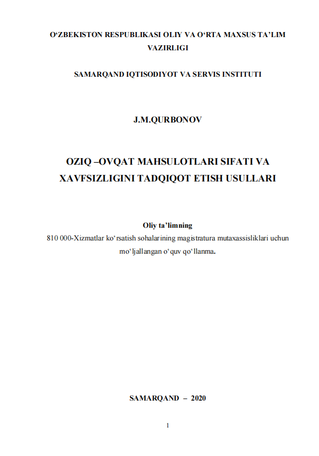 Oziq-ovqat mahsulotlari sifati va xavfsizligini tadqiqot etish usullari. O'quv qo'llanma. 