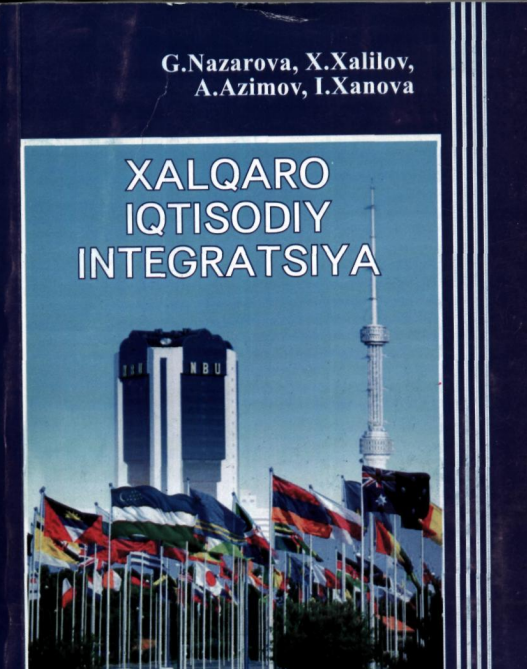  Xalqaro iqtisodiy integratsiya. Darslik. 