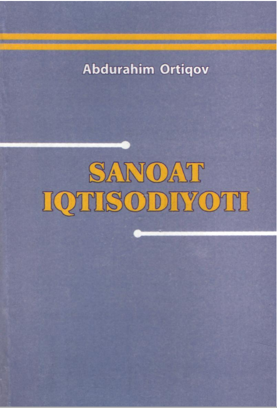 Sanoat iqtisodiyoti. Darslik. 
