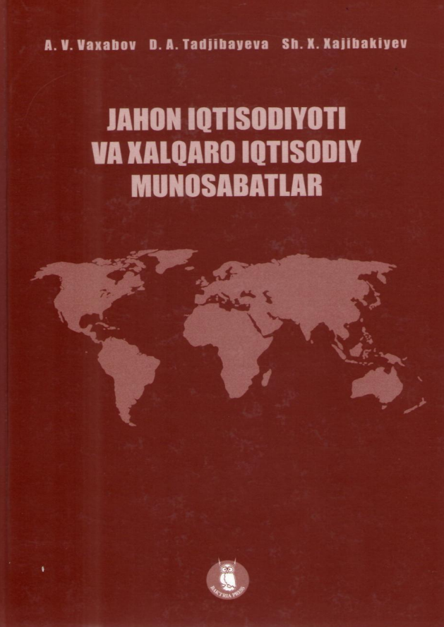  Jahon iqtisodiyoti va xalqaro iqtisodiy munosabatlar. Darslik. 