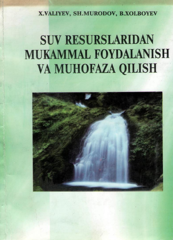  Suv resurslaridan mukammal foydalanish va muhofaza qilish. Darslik.