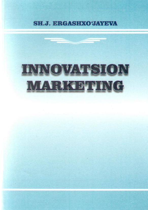  Innovatsion marketing. Darslik. 