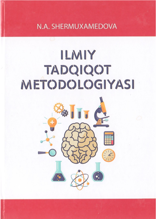 Ilmiy tadqiqot metodologiyasi. Darslik.