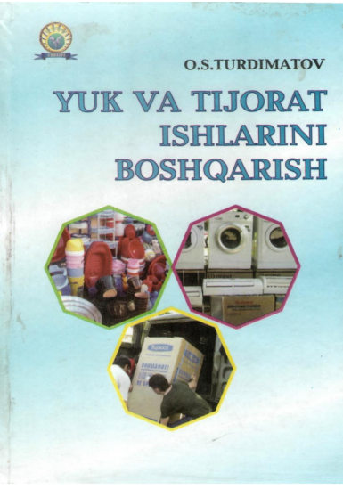  Yuk va tijorat ishlarini boshqarish. O'quv qo'llanma. 