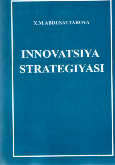 Innovatsiya strategiyasi. O'quv qo'llanma.