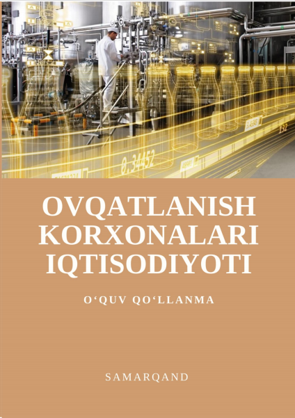 Ovqatlanish korxonalari iqtisodiyoti. O'quv qo'llanma. 