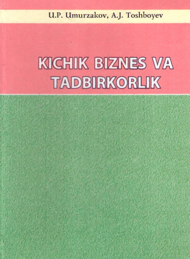  Kichik biznes va tadbirkorlik. O'quv qo'llanma.