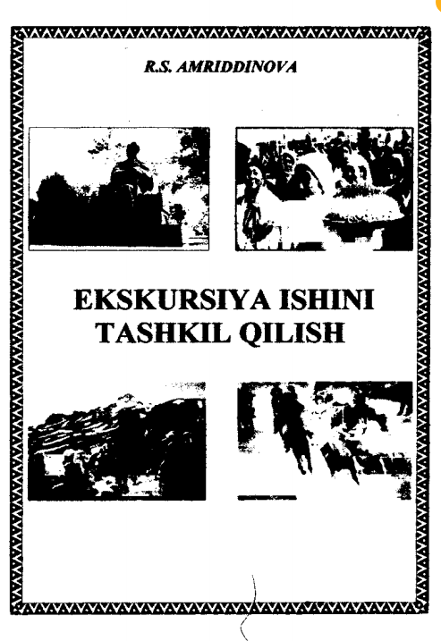  Ekskursiya ishini tashkil qilish.