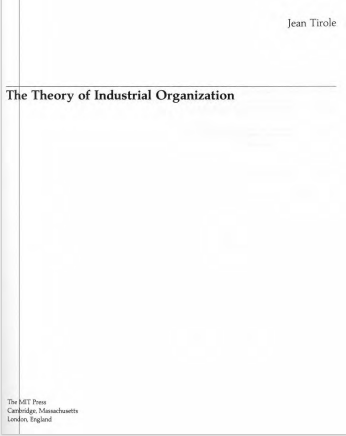  The Theory of Industrial Organization. 
