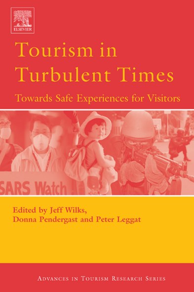  Tourism in Turbulent Times. Jeff Wilks, Donna Pendergast, Peter Leggat. 2006