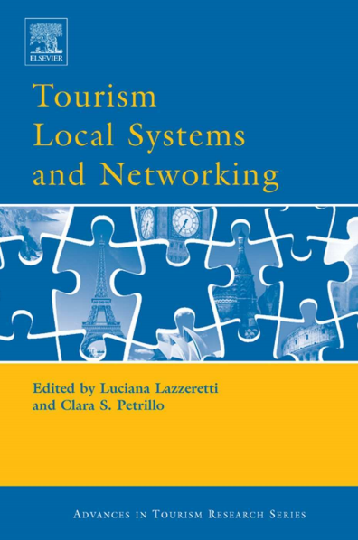  Tourism Local Systems and Networking. Luciana Lazzeretti, Clara S.Petrillo. 2006