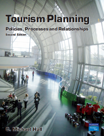  Tourism Planning policies, processes and relationships. C.Michael Hall. 2008