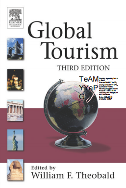  Global Tourism. William F.Theobald. 2005