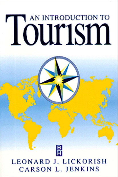  An Introduction to Tourism. Leonard J.Lickorish, Carson L.Jenkins. 1997