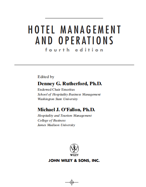  Hotel Management and Operations. Denney G.Rutherford, Michael J.O'Fallon. 2007