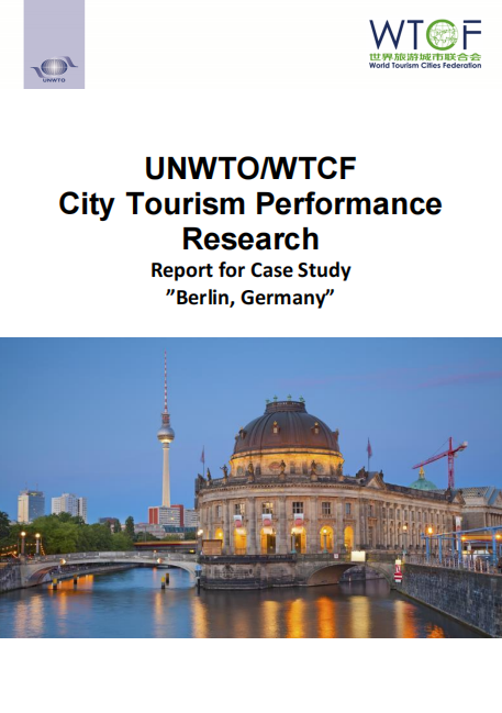  UNWTO-WTCF City Tourism Performance Research Report for Case Study Berlin, Germany
