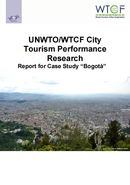  UNWTO-WTCF City Tourism Performance Research Report for Case Study Bogota