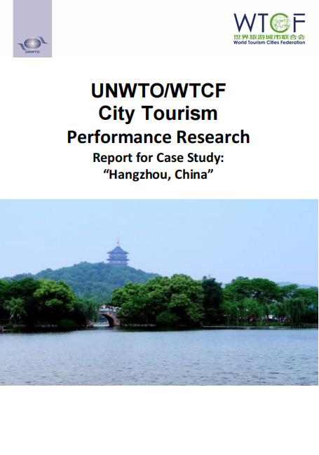  UNWTO-WTCF City Tourism Performance Research Report for Case Study Hangzhou, China