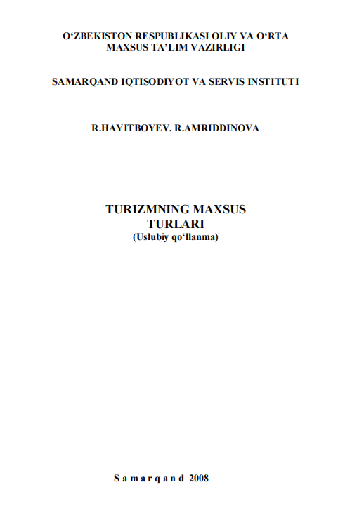  TURIZMNING MAXSUS TURLARI 2008 Uslubiy qo‘llanma R.Hayitboyev va bosh