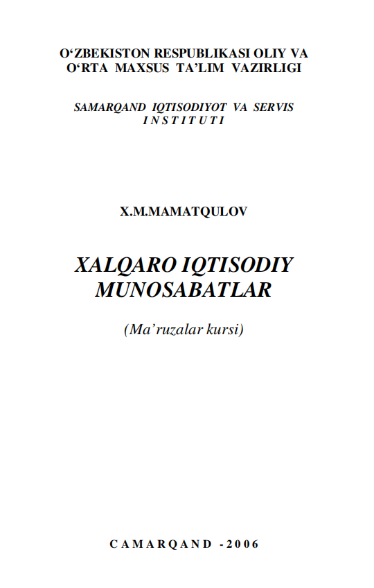  Xalqaro iqtisodiy munosabatlar 2006 Ma'ruzalar kursi X.M.Mamatqulov