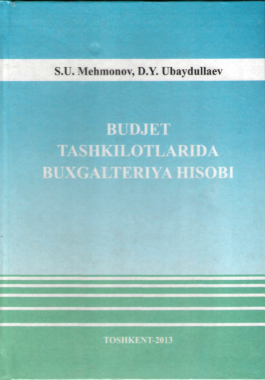 Budjet tashkilotlarida buxgalteriya hisobi.