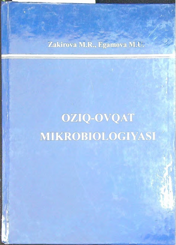 Oziq-ovqat mikrobiologiyasi. O'quv qo'llanma. 
