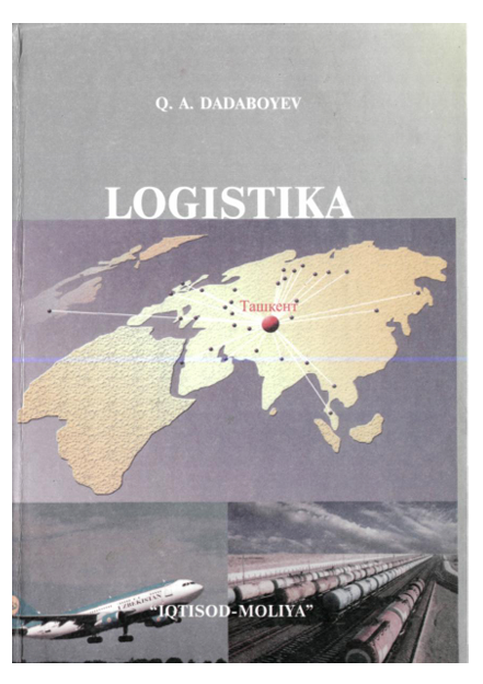  Logistika. O'quv qo'llanma. Q.Dadaboyev. Toshkent-2007