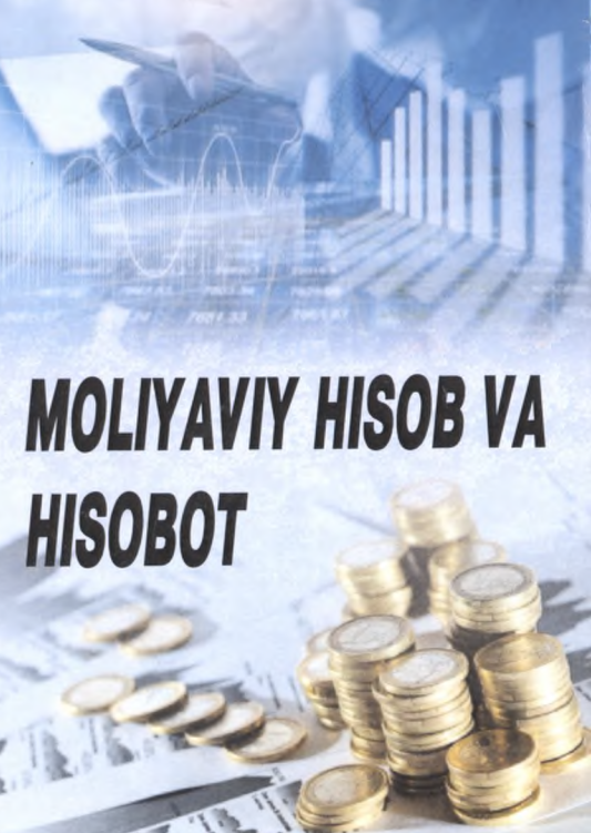 Moliyaviy hisob va hisobot. 