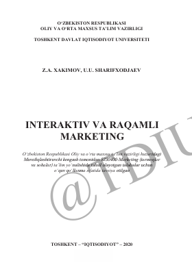  Interaktiv va raqamli marketing. O'quv qo'llanma. Z.Xakimov, U.Sharifxodjaev. Toshkent-2020