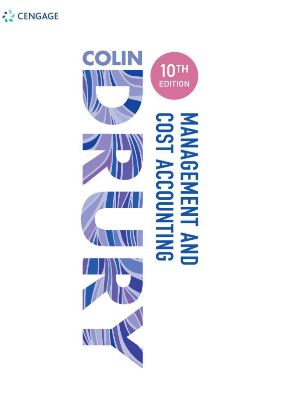  Management and Cost Accounting. Colin Drury. 10th edition