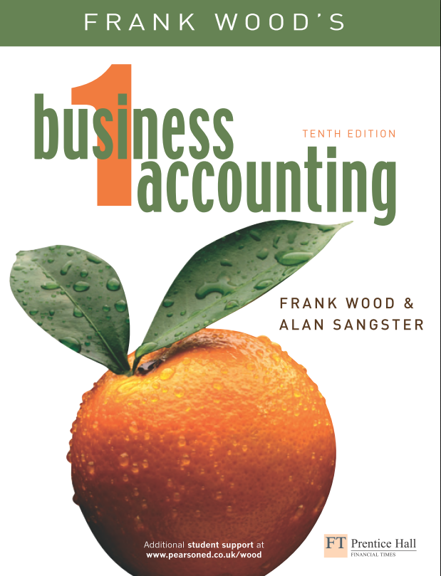  Business Accounting 1. Frank Wood, Alan Sangster. 