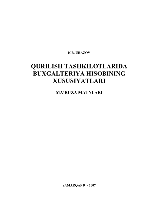 Qurilish tashkilotlarida buxgalteriya hisobining xususiyatlari.  2-qism. 