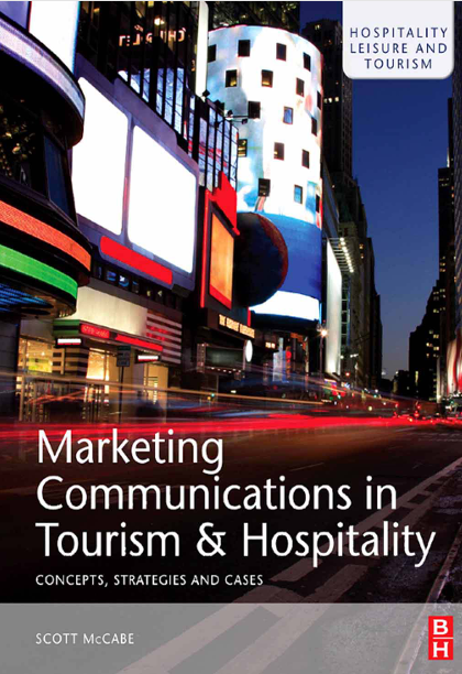  Marketing Communications in Tourism and Hospitality. Scott McCabe