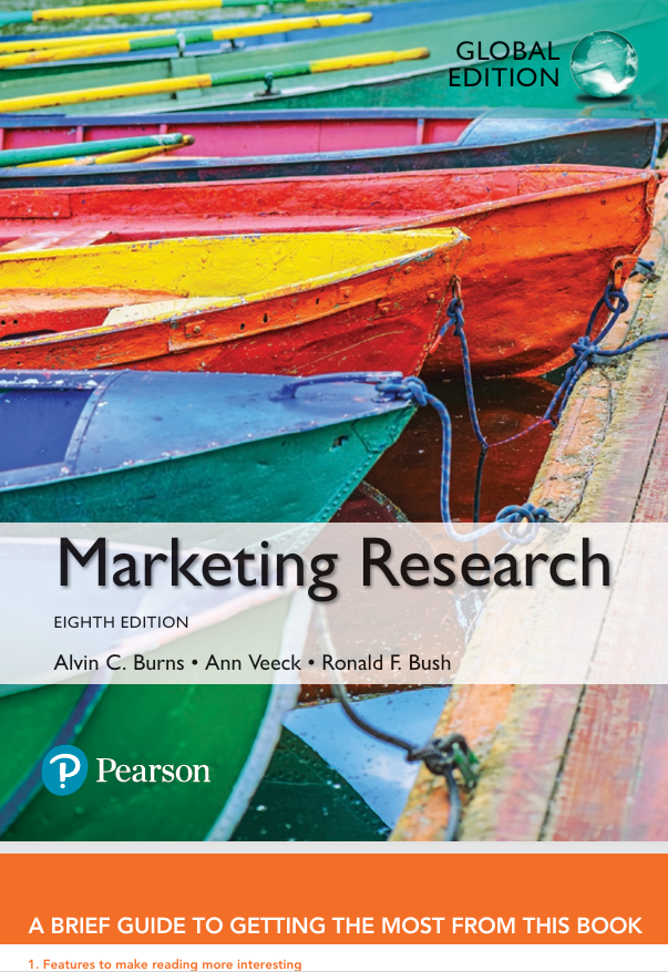 Marketing Research. Alvin C.Burns, Ann Veeck, Ronald F.Bush. Eighth edition