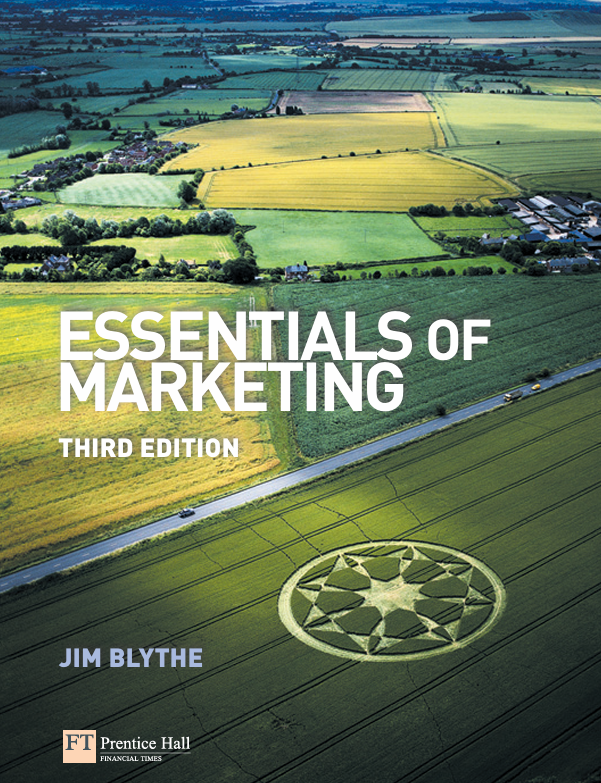 Essentials of Marketing. Jim Blythe. Third edition