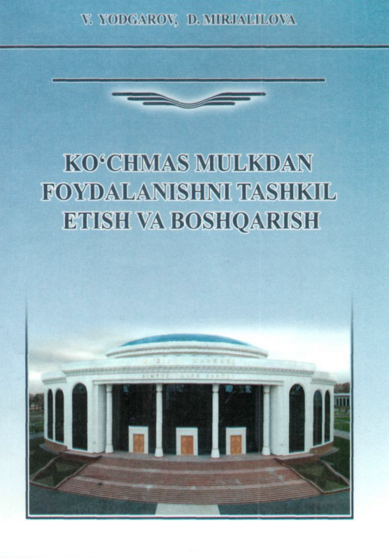 Ko'chmas mulkdan foydalanishni tashkil etish va boshqarish.