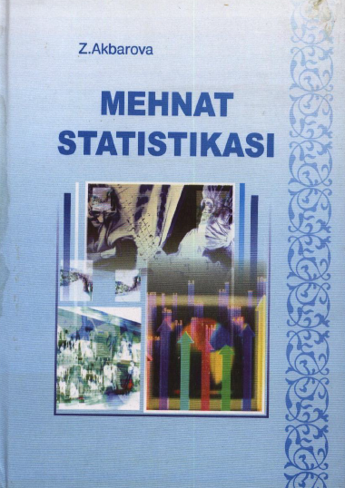 Mehnat Statistikasi. o'quv qo'llanma