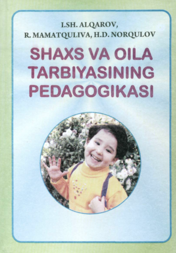 Shaxs va oila tarbiyasining pedagogikasi