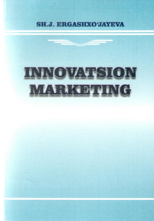 Innovatsion marketing. Darslik. 